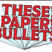 Full Cast and Creatives Announced for Yale Rep's THESE PAPER BULLETS!