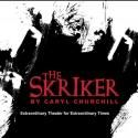 Janice Findley Productions Presents THE SKRIKER, Now thru 11/11