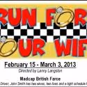 RUN FOR YOUR WIFE Opens at Imagination Theater Tonight