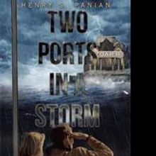 Henry S. Panian Releases TWO PORTS IN A STORM