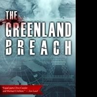 Le French Book Announces New Eco-Thriller E-book, THE GREENLAND BREACH