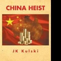 Political Thriller, CHINA HEIST, is Released