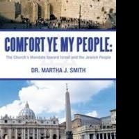 Dr. Martha J. Smith Releases COMFORT YE MY PEOPLE