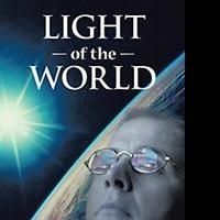Christian Sci-Fi Novelist Releases LIGHT OF THE WORLD