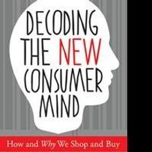 Psychologist Dr. Kit Yarrow Releases 'Decoding the New Consumer Mind'
