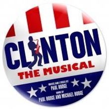 CLINTON THE MUSICAL to Open Off-Broadway This Spring