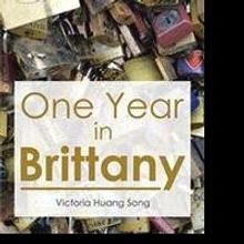 Victoria Huang Song Pens ONE YEAR IN BRITTANY
