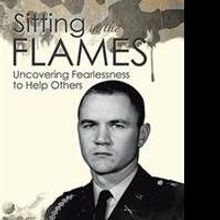 SITTING IN THE FLAMES By Dr. John Edwin DeVore is Released