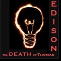 Warehouse of Theatre Presents the World Premiere of THE DEATH OF THOMAS EDISON at…