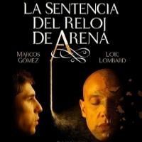 LA SENTENCIA DEL RELOJ DE ARENA to Play Teatro El Piccolino thru Sept 29
