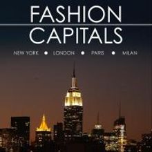 Fashion One Goes Behind the FASHION CAPITALS of the World in New Series, Beg. Today