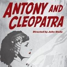 The Kingsmen Shakespeare Festival  Presents ANTONY AND CLEOPATRA in the Fascist 1930s