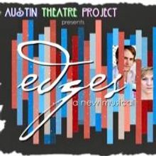 Austin Theatre Project Presents EDGES, Now thru 3/10