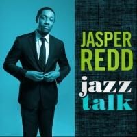Jasper Redd's Stand-Up Special JAZZ TALK Out Today via New Wave Dynamics