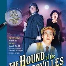 HOUND OF THE BASKERVILLES Opens 3/14 at WHAT