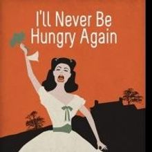 Barter Theatre Extends I'LL NEVER BE HUNGRY AGAIN, Moving to the Main Stage