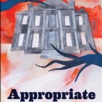 Branden Jacobs-Jenkins' APPROPRIATE to Play Actors Theatre of Louisville's Humana…