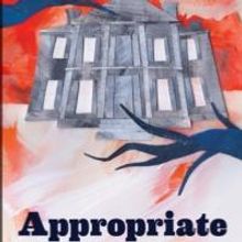 Branden Jacobs-Jenkins' APPROPRIATE Plays Actors Theatre of Louisville's Humana Festi