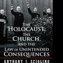 'The Holocaust, the Church, and the Law of Unintended Consequences' is Released