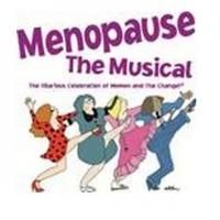 MENOPAUSE THE MUSICAL National Tour to Play Bass Hall, 9/27-28