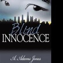 A. Adams Jones Releases BLIND INNOCENCE