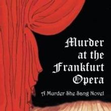 Pamela Cramer's New Book, MURDER AT THE FRANKFURT OPERA is Now Available