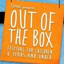 Queensland Performing Arts Centre Announces Program for Out of the Box Festival
