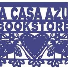Workshops, Readings, Book Clubs, Concerts and More Set for La Casa Azul Bookstore…