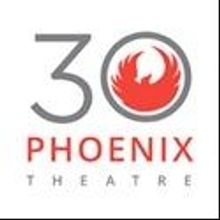 The Phoenix Theatre Celebrates 30th Anniversary Weekend, Now thru 9/29