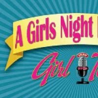 'A GIRLS NIGHT MUSICAL' Plays City Theatre, Now thru 5/11