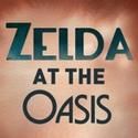 ZELDA AT THE OASIS Begins 11/16 at St. Luke's