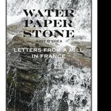 Water Paper Stone: Letters from a Mill in France is Released