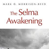 The UUA Bookstore Presents THE SELMA AWAKENING by Mark D. Morrison-Reed