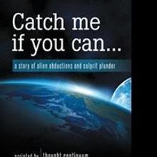 'Catch Me If You Can…' Explores Alien Abduction