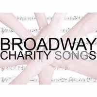 Third Annual BROADWAY CHARITY SONGS Set for 54 Below, 3/22