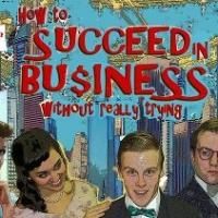 BWW Reviews: HOW TO SUCCEED IN BUSINESS WITHOUT REALLY TRYING Lampoons Big Business…