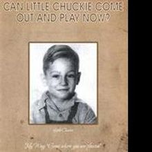 New Memoir CAN LITTLE CHUCKIE COME OUT AND PLAY NOW? is Released
