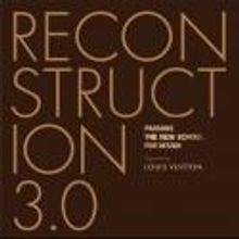 The New School Presents RECONSTRUCTION 3.0 Inspired by Louis Vuitton Today