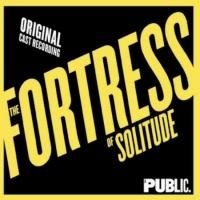 THE FORTRESS OF SOLITUDE Cast Recording Released Today