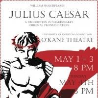 BWW Reviews: University of Houston-Downtown's Original Pronunciation JULIUS CAESAR is Interesting Experiment in Language