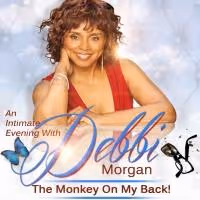 Debbi Morgan's THE MONKEY ON MY BACK! Negro Ensemble Company Benefit Set for Today
