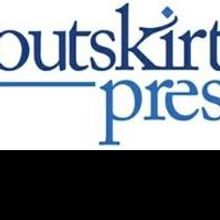 Outskirts Press Reveals Top 10 Best Selling Books in Self-Publishing for February…