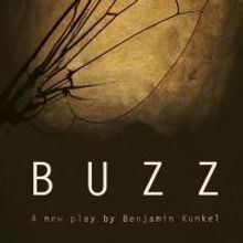 Benjamin Kunkel's BUZZ Runs Now thru 11/22 at Tom and Sasha's Loft