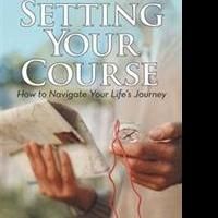 Greg Bourgond Releases SETTING YOUR COURSE