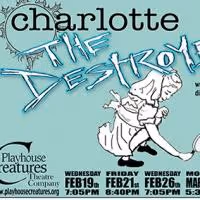 CHARLOTTE THE DESTROYER Makes NY Premiere at FRIGID New York, Now thru 3/8