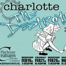 CHARLOTTE THE DESTROYER Makes NY Premiere at FRIGID New York, Now thru 3/8