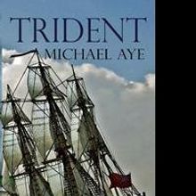 Michael Aye's Trident, the Sixth in Series, is Released