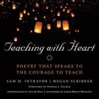 TEACHING WITH HEART Stirs Passion to Inspire