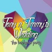 4 Days Late Productions Presents TONY N' TIMMY'S WEDDING: THE BACHELOR PARTY, Now thr
