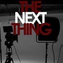 Signal Ensemble Theater Concludes Season with THE NEXT THING, Begin. Tonight